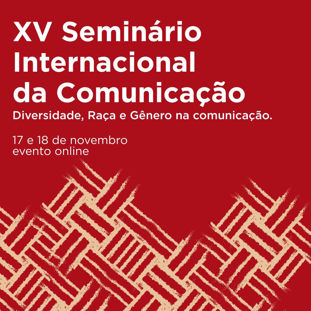 XV Seminário Internacional da Comunicação é realizado pelo PPGCOM da PUCRS