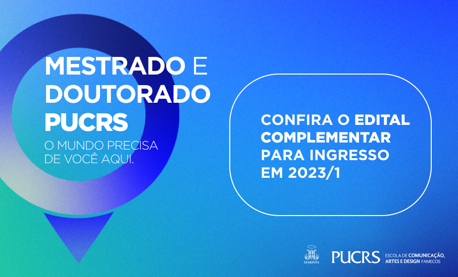 PPGCOM da Famecos lança edital complementar para ingresso de Mestrado e Doutorado 2023/1