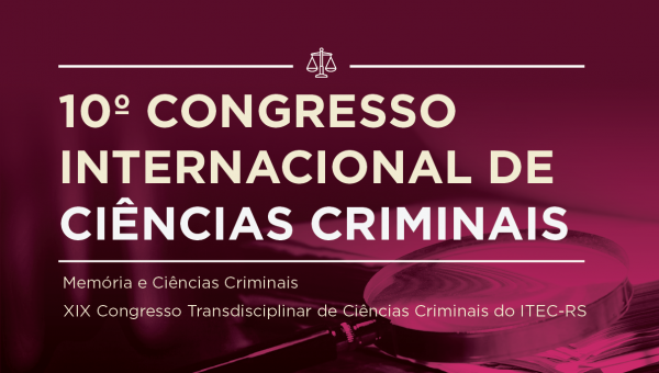 Congresso Internacional promove olhar interdisciplinar sobre as Ciências Criminais