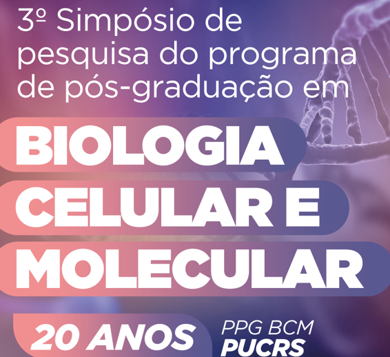 III Simpósio de Pesquisa do Programa de Pós-Graduação em Biologia Celular e Molecular da PUCRS