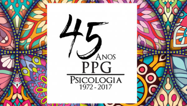 Evento celebra os 45 anos da Pós-Graduação em Psicologia