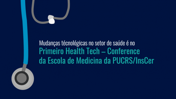 Health Tech Conference apresenta impactos da tecnologia na saúde