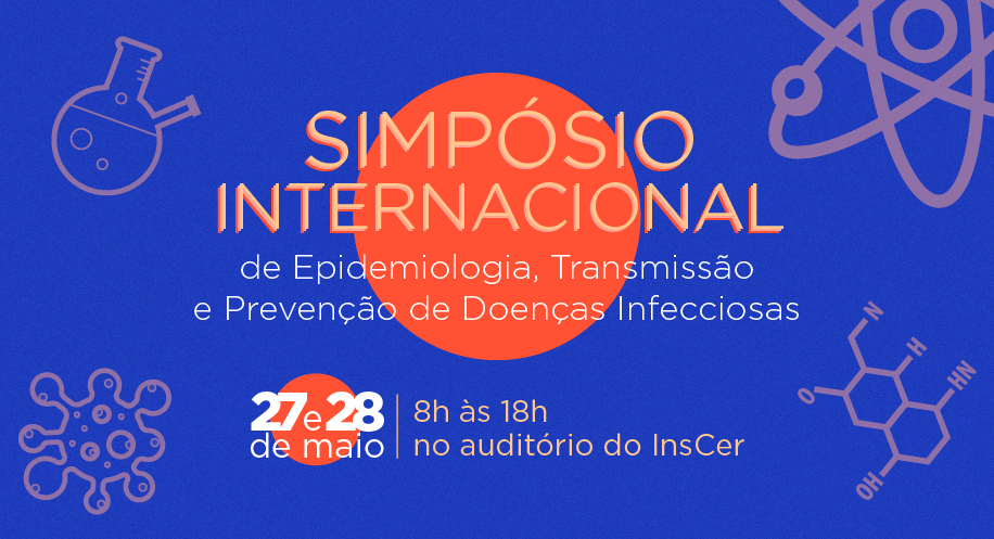 Abertas as inscrições para o Simpósio Internacional de Epidemiologia, Transmissão e Prevenção de Doenças Infecciosas
