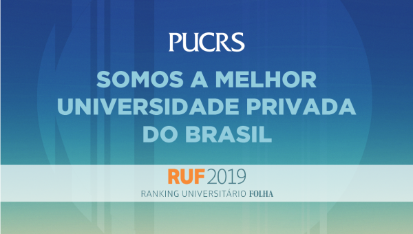 PUCRS é melhor universidade privada do Brasil no RUF 2019