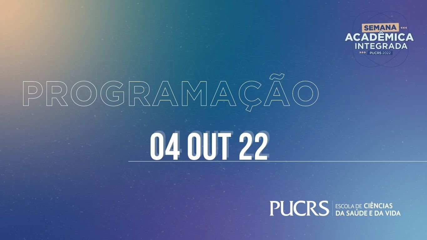 Confira a programação da Escola de Ciências da Saúde e da Vida na Semana Acadêmica da PUCRS